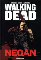 Couverture du livre « Walking Dead Hors-Série : negan » de Charlie Adlard et Robert Kirkman et Cliff Rathburn aux éditions Delcourt