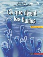 Couverture du livre « Ce que disent les fluides (2e édition) » de Etienne Guyon et Jean-Pierre Hulin et Luc Petit aux éditions Belin