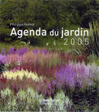 Couverture du livre « Agenda du jardin 2005 (édition 2005) » de Philippe Ferret aux éditions Flammarion