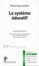 Couverture du livre « Le systeme educatif » de Maria Vasconcellos aux éditions La Decouverte