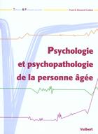 Couverture du livre « Psychologie et psychopathologie de la personne agee » de Frank Rexand-Galais aux éditions Vuibert