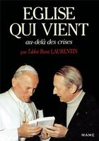 Couverture du livre « L'eglise qui vient au-dela des crises » de René Laurentin aux éditions Mame