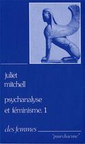 Couverture du livre « Psychanalyse et féminisme » de Juliet Mitchell aux éditions Des Femmes