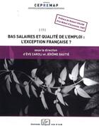 Couverture du livre « Bas salaires et qualité de l'emploi : l'exception française ? » de Jerome Gautie et Eve Caroli aux éditions Rue D'ulm
