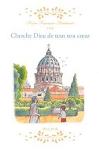 Couverture du livre « Cherche dieu de tout ton coeur » de Francois Fontanie aux éditions Mame