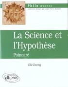 Couverture du livre « Poincare, la science et l'hypothese » de Elie During aux éditions Ellipses