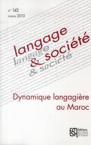 Couverture du livre « Dynamique Langagiere Au Maroc. Langage Et Societe N143 » de Leila Messaoudi aux éditions Maison Des Sciences De L'homme