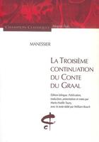 Couverture du livre « La troisième continuation du conte du Graal » de Manessier aux éditions Honore Champion