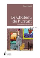 Couverture du livre « Le château de l'errant » de Robert Boublil aux éditions Societe Des Ecrivains