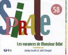Couverture du livre « Spirale n.58 : les vacances de monsieur Bébé » de Joël Clerget et Jacky Israel aux éditions Eres