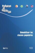 Couverture du livre « Espaces et societes 183 - demobiliser les classes populaires » de  aux éditions Eres