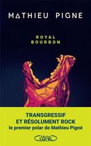 Couverture du livre « Royal bourbon » de Mathieu Pigne aux éditions Michel Lafon