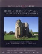 Couverture du livre « Les prieurés de Fontevraud dans le diocèse de Poitiers » de Patrick Bouvart aux éditions Pu De Rennes