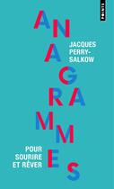 Couverture du livre « Anagrammes ; pour sourire et rêver » de Jacques Perry-Salkow aux éditions Points