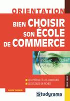 Couverture du livre « Bien choisir son école de commerce » de Karine Darmon aux éditions Studyrama