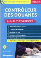 Couverture du livre « Contrôleur des douanes annales corrigées » de Marc Dalens aux éditions Studyrama