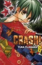 Couverture du livre « Crash Tome 6 » de Yuka Fujiwara aux éditions Delcourt