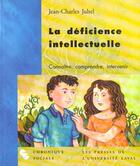 Couverture du livre « La déficience intellectuelle » de Juhel aux éditions Chronique Sociale