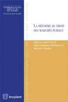 Couverture du livre « La réforme du droit des marchés publics » de Ann Lawrence Durviaux aux éditions Bruylant