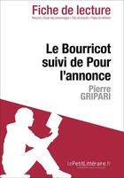 Couverture du livre « Fiche de lecture : le bourricot, suivi de pour l'annonce, de Pierre Gripari ; analyse complète de l'oeuvre et résumé » de Dominique Coutant-Defer aux éditions Lepetitlitteraire.fr