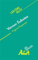 Couverture du livre « Vernon Subutex : von Virginie Despentes » de Michel Dyer aux éditions Derquerleser.de