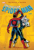 Couverture du livre « Spectacular Spider-Man : Intégrale vol.37 : 1984 » de Al Milgrom et Bill Mantlo aux éditions Panini