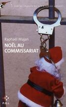 Couverture du livre « Noël au commissariat » de Raphael Majan aux éditions P.o.l
