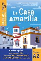 Couverture du livre « Leer en espanol : la casa amarilla ; A2 » de Manuel Vila Baleato et Ivan Reymondez Fernandez aux éditions Harrap's
