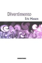 Couverture du livre « Divertimento » de Eric Masson aux éditions Kirographaires