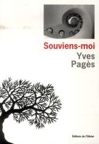 Couverture du livre « Souviens-moi » de Yves Pages aux éditions Editions De L'olivier