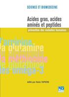 Couverture du livre « Acides gras, acides aminés et peptides ; prévention des maladies humaines » de Haim Tapiero aux éditions Edk Editions