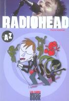 Couverture du livre « Radiohead de a à z » de Pierre Loechner aux éditions L'express