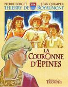 Couverture du livre « Thierry de royaumont - t03 - la couronne d'epines » de Seve/Forget aux éditions Triomphe