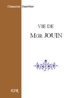 Couverture du livre « Vie de monseigneur Jouin » de Sauvetre aux éditions Saint-remi