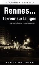 Couverture du livre « Rennes... terreur sur la ligne » de Yannick Loisel aux éditions Astoure