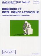 Couverture du livre « Demain les robots ; générer l'intelligence » de Jean-Christophe Baille aux éditions De Vive Voix