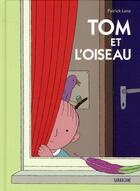 Couverture du livre « Tom et l'oiseau » de Patrick Lenz aux éditions Sarbacane