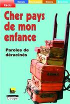 Couverture du livre « Cher pays de mon enfance » de Jean-Pierre Gueno aux éditions Editions De La Loupe