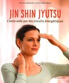 Couverture du livre « Jin shin jyutsu ; l'auto-aide par les circuits énergétiques » de Nicola Kessler et Christiane Kuhrt aux éditions Medicis