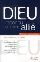 Couverture du livre « Dieu reconnu comme allié » de Jean-Philippe Calame aux éditions Jubile