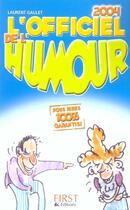 Couverture du livre « L'Officiel De L'Humour » de Laurent Gaulet aux éditions First