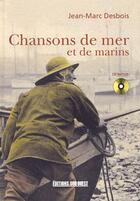 Couverture du livre « Chansons de mer et de marins + cd » de Desbois Jean-Marc aux éditions Sud Ouest Editions
