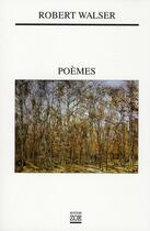 Couverture du livre « Poèmes » de Robert Walser aux éditions Zoe