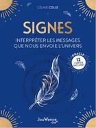 Couverture du livre « Signes : interpréter les messages que nous envoie l'univers » de Celine Colle aux éditions Jouvence