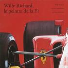 Couverture du livre « Willy Richard, le peintre de la F1 » de Denis Bertholet et Willy Richard aux éditions Infolio