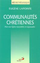 Couverture du livre « Communautes chretiennes » de Lapointe aux éditions Mediaspaul