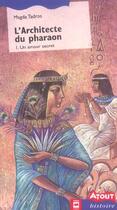 Couverture du livre « L architecte du pharaon t 01 un amour secret » de Magda Tadros aux éditions Hurtubise