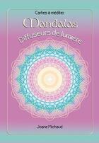 Couverture du livre « Cartes mandalas diffuseurs de lumière » de Joane Michaud aux éditions Ada