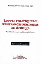 Couverture du livre « Luttes politiques & résistances féminines en Afrique » de  aux éditions Panafrika