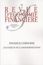 Couverture du livre « Revue d'économie financière ; finance chinoise, les enjeux de la modernisation » de Revue D'Economie Financiere aux éditions Association D'economie Financiere